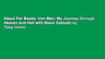 About For Books  Iron Man: My Journey through Heaven and Hell with Black Sabbath by Tony Iommi
