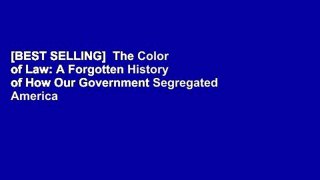 [BEST SELLING]  The Color of Law: A Forgotten History of How Our Government Segregated America