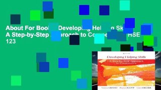About For Books  Developing Helping Skills: A Step-by-Step Approach to Competency (HSE 123