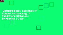 Complete acces  Essentials of Cultural Anthropology: A Toolkit for a Global Age by Kenneth J Guest