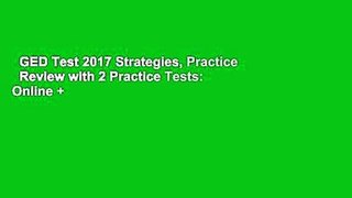 GED Test 2017 Strategies, Practice   Review with 2 Practice Tests: Online + Book (Kaplan Test
