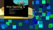Trial New Releases  Pro Spring 5: An In-Depth Guide to the Spring Framework and Its Tools by