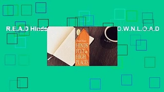 R.E.A.D Hinds' Feet on High Places D.O.W.N.L.O.A.D