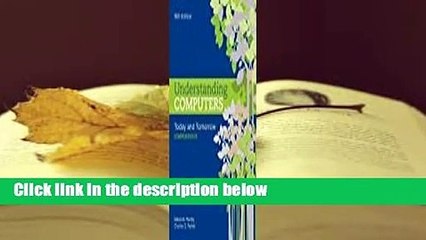 [BEST SELLING]  Understanding Computers: Today and Tomorrow: Comprehensive