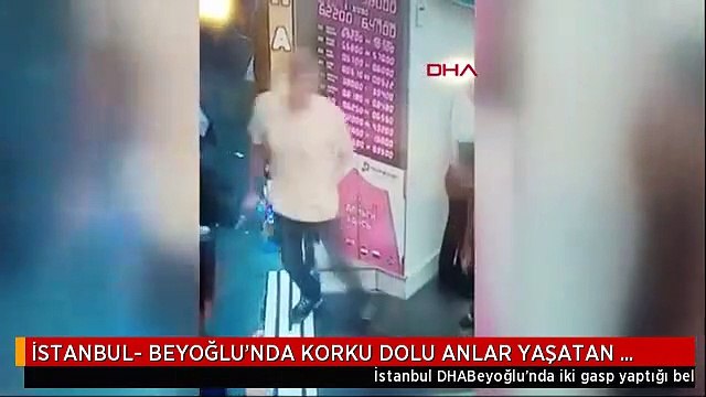 İSTANBUL- BEYOĞLU'NDA KORKU DOLU ANLAR YAŞATAN GASPÇI YAKALANDI