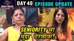 Bigg Boss Marathi 2 | Seniorityचा मुद्दा ऐरणीवर! | Day 40 | Episode Update