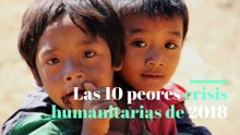 Las 10 peores crisis humanitarias de 2018