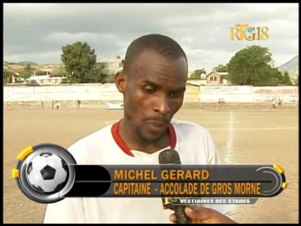 Racine de Gros Morne Vs Accolade de Gros Morne: 1-0