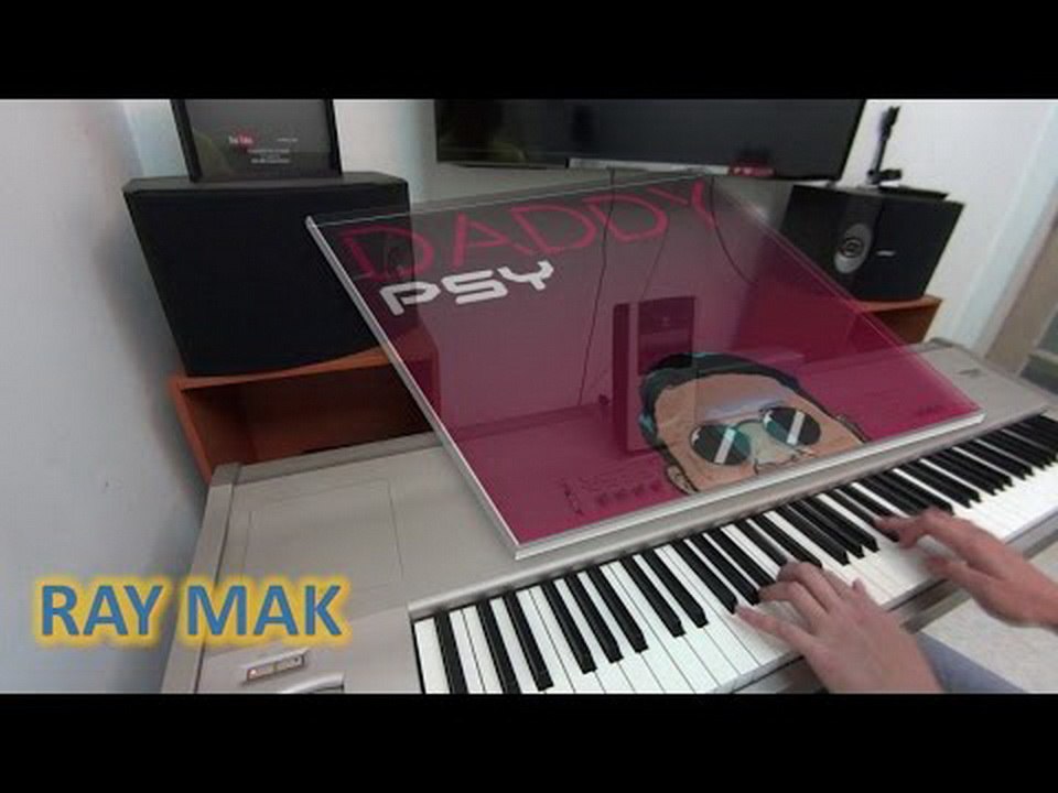 PSY - DADDY PIANO BY RAY MAK