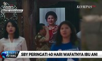 Keluarga SBY Gelar Tahlilan 40 Hari Ani Yudhoyono