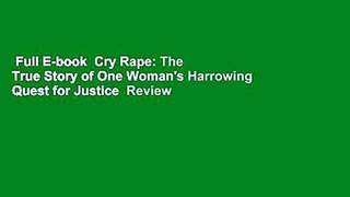 Full E-book  Cry Rape: The True Story of One Woman's Harrowing Quest for Justice  Review
