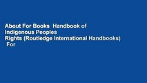 About For Books  Handbook of Indigenous Peoples  Rights (Routledge International Handbooks)  For