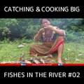 Atrapar y cocinar grandes peces en el río #02