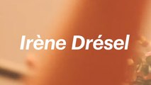 Premières Loges : Irène Drésel