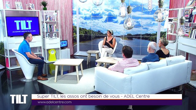 TILT - 10/07/2019 Partie 2 - Super TILT, les assos ont besoin de vous – ADEL Centre