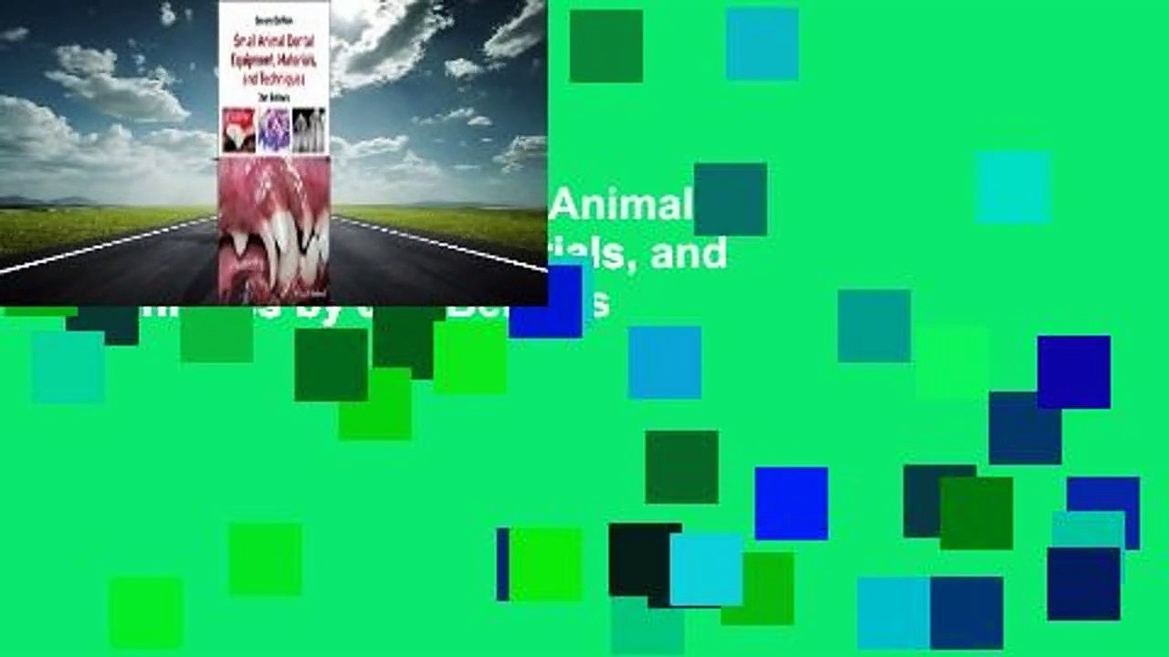 About For Books  Small Animal Dental Equipment, Materials, and Techniques by Jan Bellows