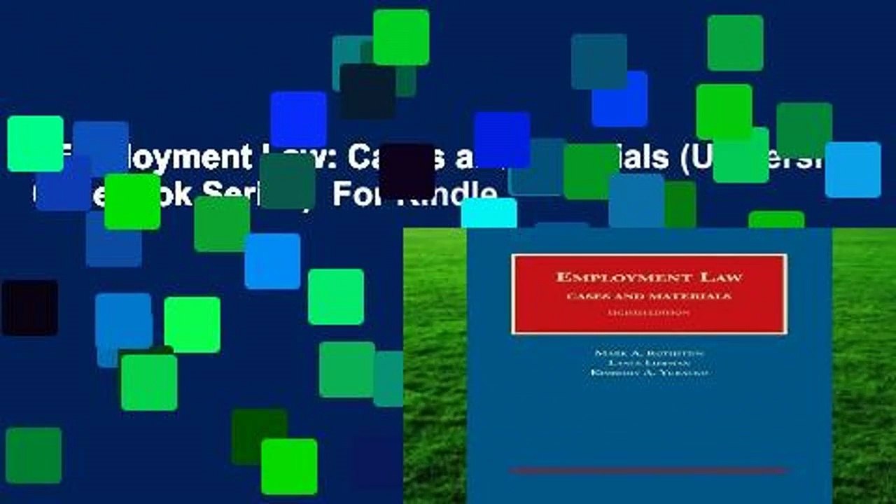 Employment Law: Cases and Materials (University Casebook Series)  For Kindle