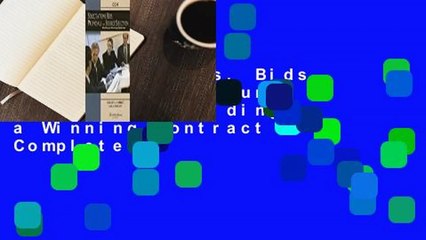 Solicitations, Bids, Proposals and Source Selection: Building a Winning Contract Complete