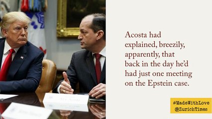 Trump Epstein Acosta "Belonged to Intelligence"