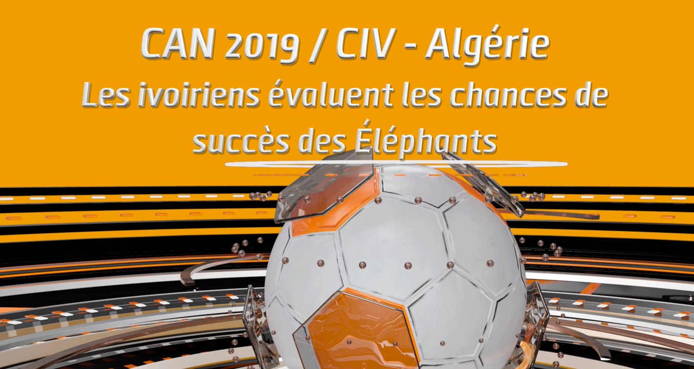 Microdrome de la can : CAN 2019 / CIV - Algérie : Les ivoiriens évaluent les chances de succès des Éléphants