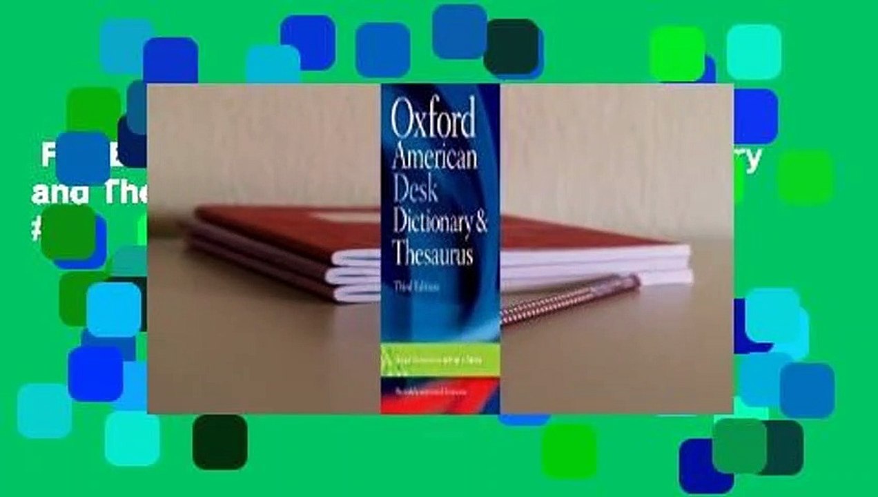 Full Ebook Oxford American Desk Dictionary and Thesaurus Best Sellers Rank 5 video Dailymotion