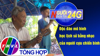 THVL | Người đưa tin 24G (18g30 ngày 10/07/2019)