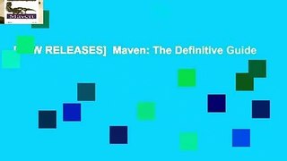 [NEW RELEASES]  Maven: The Definitive Guide
