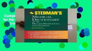 Complete acces  Stedman s Medical Dictionary for the Health Professions and Nursing, Illustrated