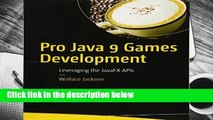 [NEW RELEASES]  Pro Java 9 Games Development: Leveraging the JavaFX APIs