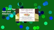 Trial New Releases  Wired for Dating: How Understanding Neurobiology and Attachment Style Can