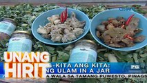 Unang Hirit: Ulam in a jar, puwedeng gawing negosyo