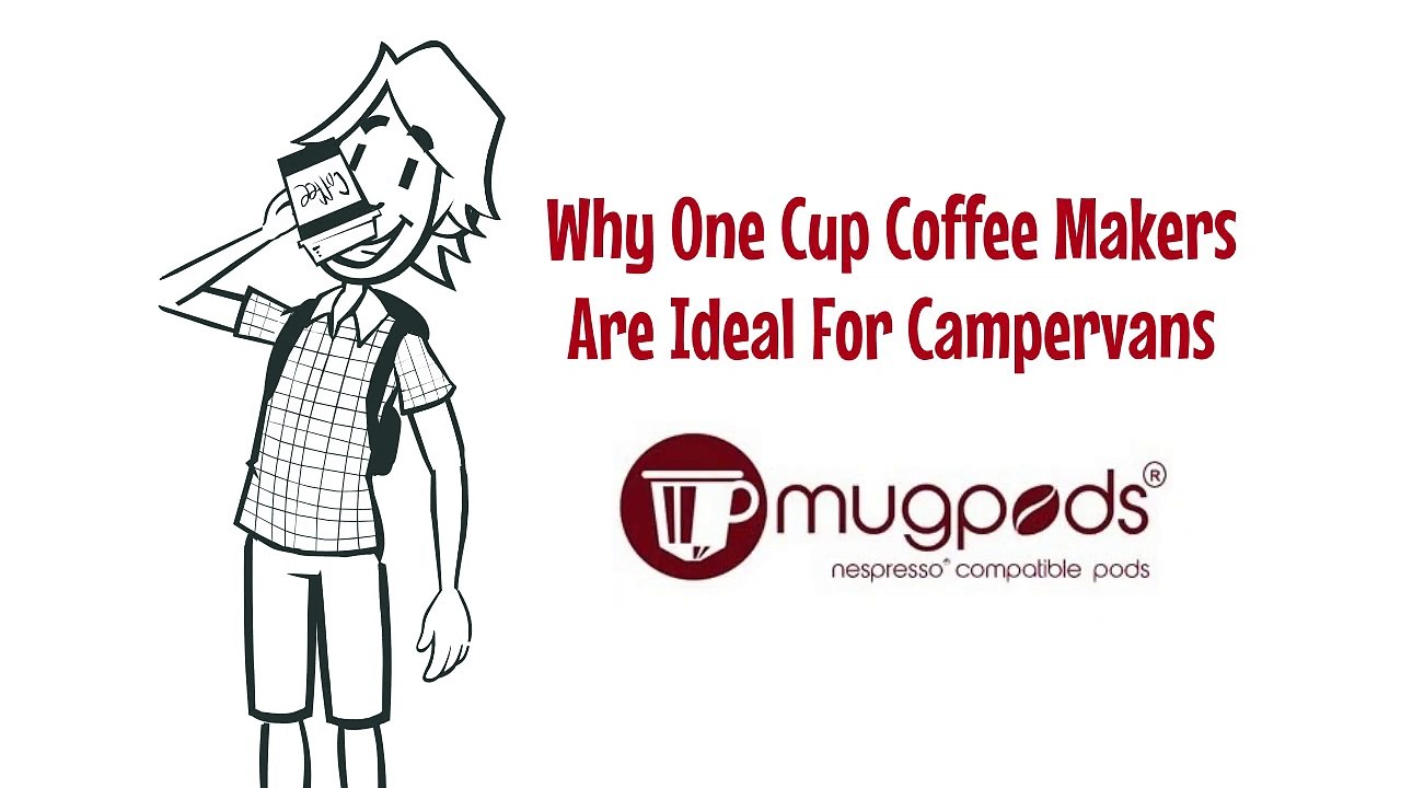Why One Cup Coffee Makers Are Ideal For Campervans