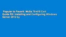 Popular to Favorit  McSa 70-410 Cert Guide R2: Installing and Configuring Windows Server 2012 by