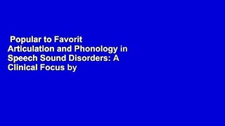 Popular to Favorit  Articulation and Phonology in Speech Sound Disorders: A Clinical Focus by
