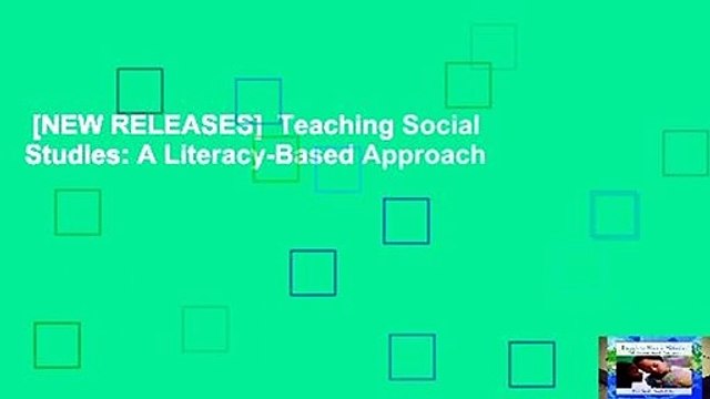 [NEW RELEASES] Teaching Social Studies: A Literacy-Based Approach