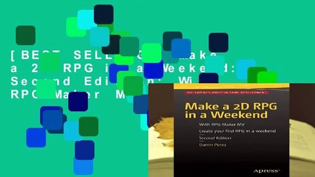 [BEST SELLING] Make a 2D RPG in a Weekend: Second Edition: With RPG Maker MV