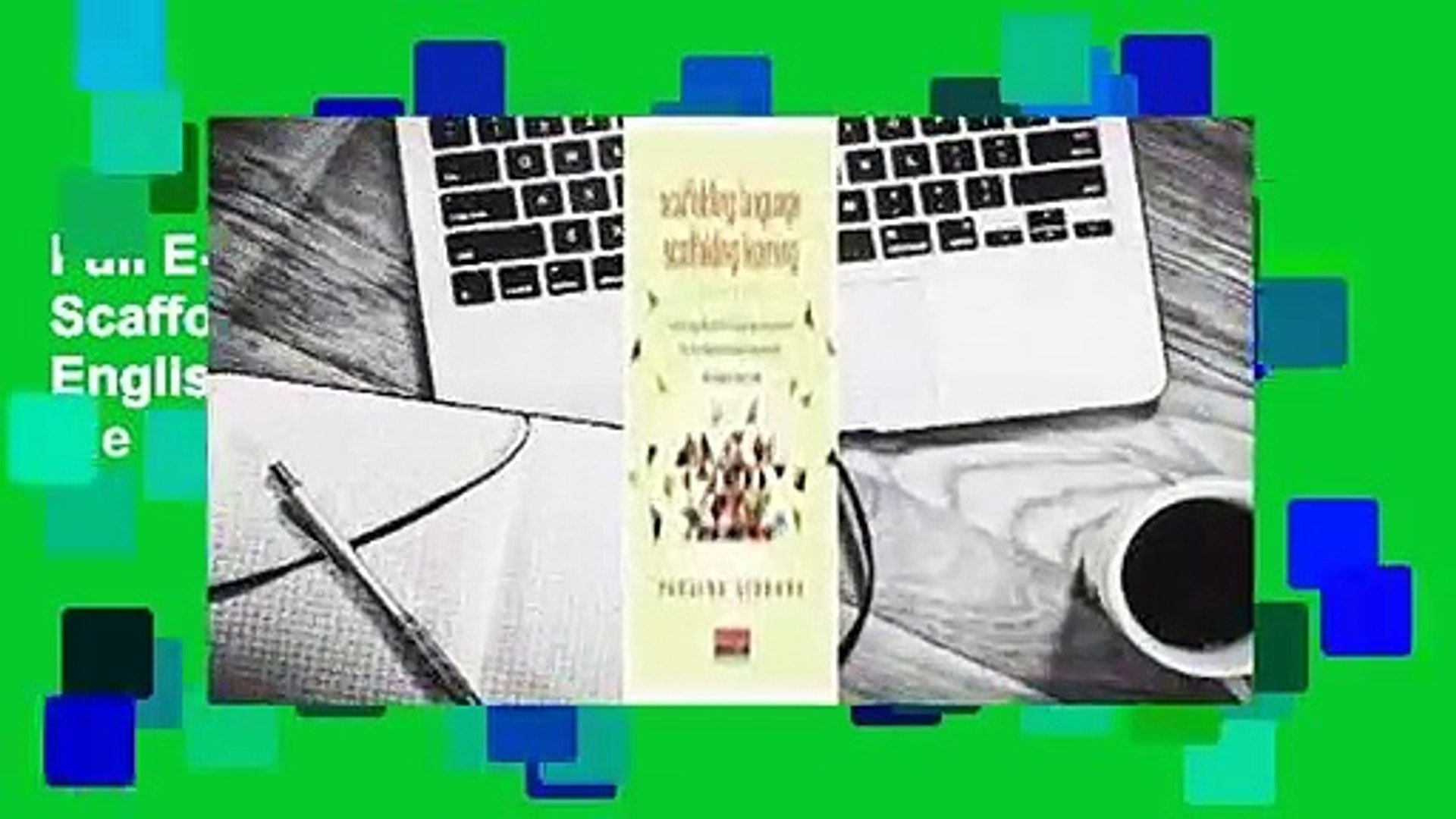 Full E-book Scaffolding Language, Scaffolding Learning: Teaching English Language Learners in the
