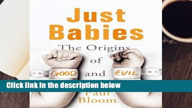 Any Format For Kindle Just Babies: The Origins of Good and Evil by Paul Bloom