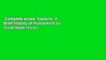 Complete acces  Sapiens: A Brief History of Humankind by Yuval Noah Harari