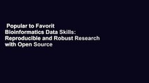 Popular to Favorit  Bioinformatics Data Skills: Reproducible and Robust Research with Open Source