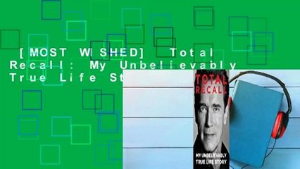 [MOST WISHED]  Total Recall: My Unbelievably True Life Story