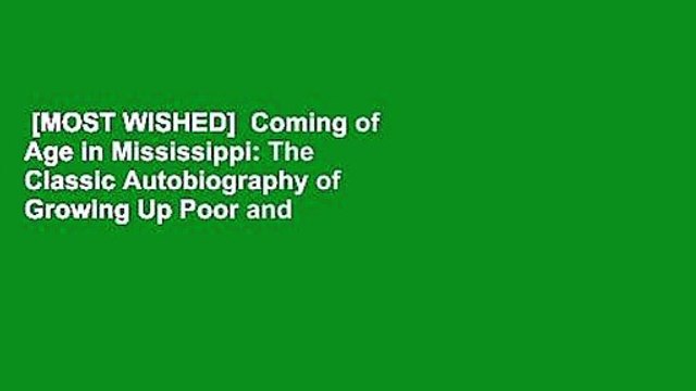 [MOST WISHED] Coming of Age in Mississippi: The Classic Autobiography of Growing Up Poor and