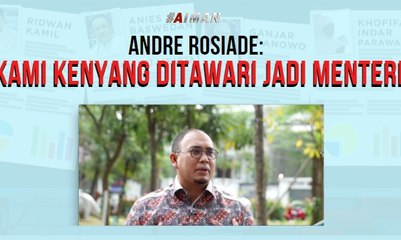 Andre Rosiade: Kami Kenyang Ditawari Jadi Menteri - AIMAN