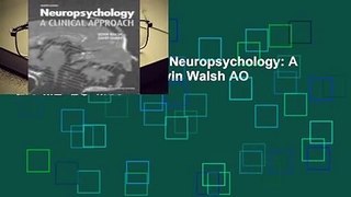 Any Format For Kindle  Neuropsychology: A Clinical Approach by Kevin Walsh AO  BA  MB  BS  MSc