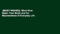 [MOST WISHED]  Mind Wide Open: Your Brain and the Neuroscience of Everyday Life