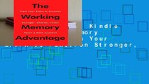 Any Format For Kindle  The Working Memory Advantage: Train Your Brain to Function Stronger,