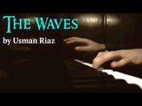 Usman Riaz - The Waves (Piano piece)