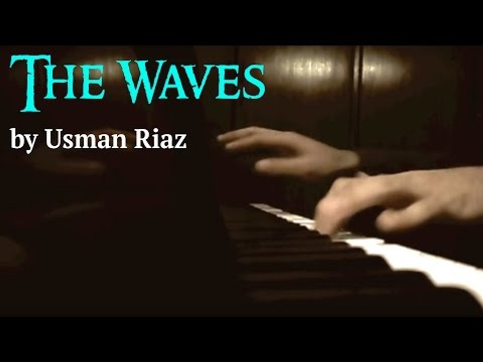 Usman Riaz - The Waves (Piano piece)