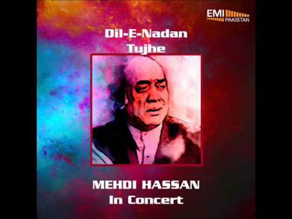 Dil-e-Nadaan Tujhe | Mehdi Hassan In Concert