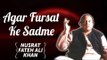 Agar Furqat Ke Sadmay | Nusrat Fateh Ali Khan Songs | Songs Ghazhals And Qawwalis